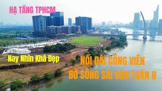 Nối Dài Công Viên Bờ Sông Sài Gòn Thêm 1.1km Tuần Thứ 8