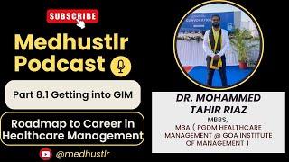 MBBS To MBA(PGDM GIM) ft. Dr.Mohammed Tahir Riaz lMedhustlr lAlternative career option in medicine