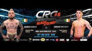 CRC 8 MMA A/M 61kg fight Darren Kirwan (Shaolin MMA) Vs Eoghan Chelmiah (Team Ryano Kilkeny)