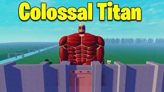 I Became The Colossal Titan In Roblox Attack On Titan...