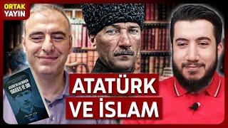 Atatürk'ün İslam'a Bakışı Nasıldı? | Fehmi İlkay Çeçen ve Abdulkadir Polat Ortak Yayını