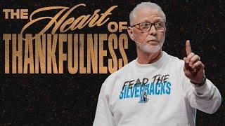 The Heart of Thankfulness: Remembering God’s Faithfulness | Pastor Steve Smothermon