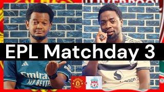 EPL Matchday 3 Preview & Predictions FT Man United vs  Liverpool