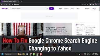 How To Fix Google Chrome Search Engine Changing to Yahoo (Guide)