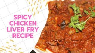 Spicy Chicken Liver Fry Recipe | Easy Recipe | Kitchen Journey | JS World Studio