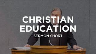 Christian Education – Douglas Wilson | State of the Church 2021 (Sermon Short)