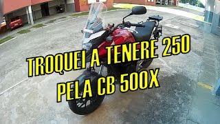 TROQUEI A TENERE 250 PELA CB 500X