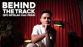 Mahen - Setelah Kau Pergi (Behind The Track)