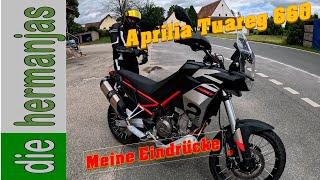 Aprilia Tuareg 660 mal kurz zum ausprobieren bekommen. Hier meine ersten Eindrücke