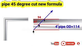 Calculation and fabrication of 45 degree cut of pipe