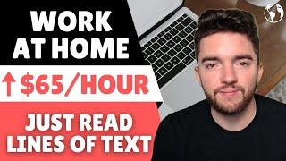 Make ⬆️$65/Hour Online at Home Reading Lines of Text