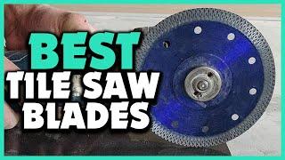  5 Best Tile Saw Blades For 2023