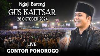  LIVE NGAJI BARENG GUS KAUTSAR TERBARU 28 OKTOBER 2024 DI PP AL MAWADDAH PUTRI COPER JETIS PONOROGO