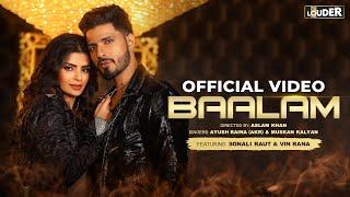 Baalam (Official Music Video) | Ayush Raina (AKR) | Muskan Kalyan | VIN Rana | Sonali Raut