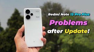 Redmi Note 13 Pro Plus PROBLEMS after 3 Months! 