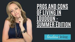 Pros and Cons of Living in Loudoun County Summer Edition | Loudoun Living with Laura Griffin