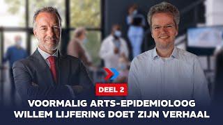 Voormalig arts-epidemioloog Willem Lijfering doet zijn verhaal #2 - In Gesprek met Wybren van Haga