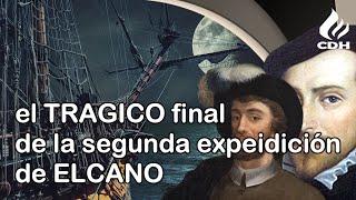 EXPEDICIÓN de Loaísa a las MOLUCAS  Muerte de Juan Sebastián  ELCANO.