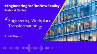 #EngineeringForTheNewReality Podcasts - Workforce Transformation