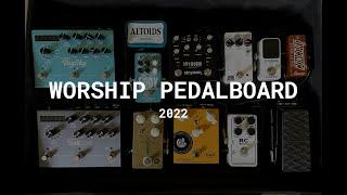 Worship Pedalboard Walkthrough 2022 - Strymon Iridium