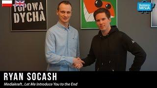 (ENG/PL) Ryan Socash - Mediakraft w Business Misja - Inspirujące wywiady z ludźmi sukcesu