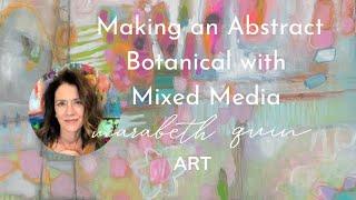 Making an Abstract Botanical with Mixed Media