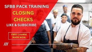 SFBB Pack Training | What Are SFBB Closing Checks in a Food Business?