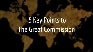 5 Key Points to The Great Commission