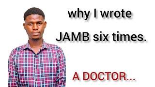 He wrote JAMB six times to study medicine. Watch his success story.