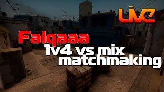 Falqaaa 1v4 vs mix @ matchmaking