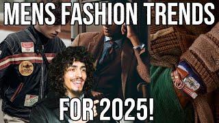 MENS FASHION TRENDS FOR 2025! | MENSWEAR TRENDS