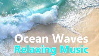 Ocean Waves Calm Relaxing Music