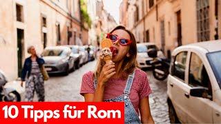 10 Tipps und Tricks für Rom   - Das solltest du für deine Städtereise wissen!