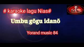 Umbu gogu idano// karaoke// Yorand music 84