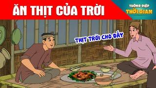 ĂN THỊT CỦA TRỜI - Thông Điệp Thời Gian - Phim Hoạt Hình - Truyện Cổ Tích - Khoảnh Khắc Kỳ Diệu