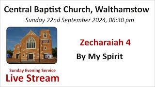 Zechariah 4 By My Spirit Evening Service 22nd September 2024