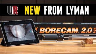 NEW: Hands on with the Lyman Borecam 2.0