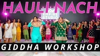 HAULI NACH GIDDHA WORKSHOP | LEHMBER HUSSAINPURI | BHANGRA EMPIRE | PURE BHANGRA