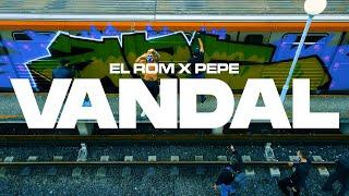 El Rom, Pepe - VANDAL (prod. by MUNEYLXRD) (Official Music Video)