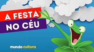 A FESTA NO CÉU - HISTÓRIA CONTADA