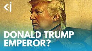 Will DONALD TRUMP become the first AMERICAN EMPEROR? - KJ REPORTS