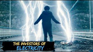 The Inventors Behind the Spark: Electricity Unplugged