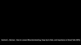 Sanford L. Berman - How to Lessen Misunderstanding, Keep Up to Date, and Importance of Small Talk (1