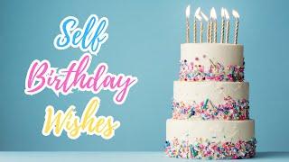 Self Birthday Wishes for Myself | Happy Birthday to Me SMS | Bday Messages to Myself | Birthdaywrap