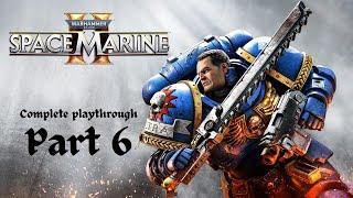 Space  Marine 2 Campaign Part 6