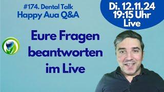 Eure Fragen rund um die Zahnmedizin beantworten #174Dental Talk -LIVE - Happy Aua Q&A