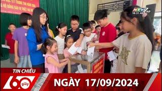 60 Giây Chiều - Ngày 17/09/2024 - HTV Tin Tức Mới Nhất 2024