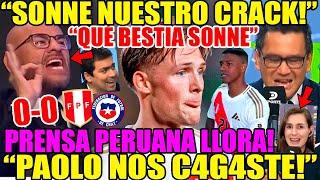 PRENSA PERUANA LLORA Y ELOGIA A SONNE "NUESTRO CRACK" FOSSATI VETE! REACCION FURIOSA! PERU 0-0 CHILE