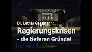 REGIERUNGSKRISEN - die tieferen Ursachen! Mit Kritik an ZIMZUM. Von Dr. Lothar Gassmann