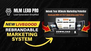 Introducing MLM Lead Pro: Your Ultimate Rebrandable Marketing System for LiveGood